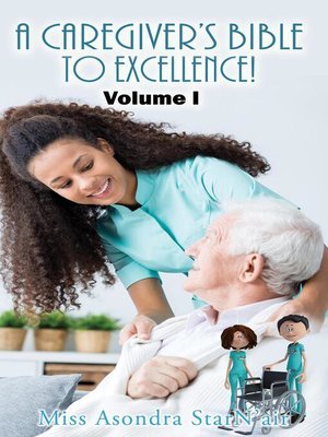 cover image of A Caregiver's Bible to Excellence! Volume I